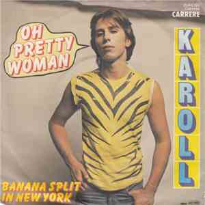 Karoll - Oh Pretty Woman download free