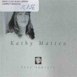 Kathy Mattea - Love Travels download free