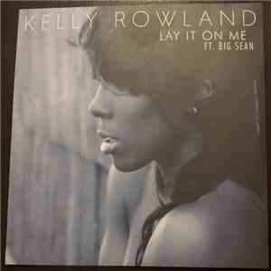 Kelly Rowland Featuring Big Sean - Lay It On Me download free