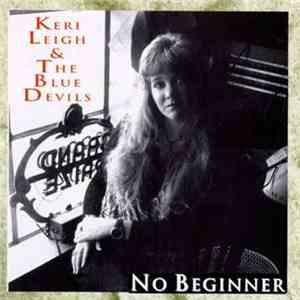 Keri Leigh & The Blue Devils - No Beginner download free
