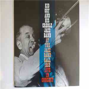 Kid Ory And His Creole Jazz Band - At The Jazz Band Ball 1959 download free