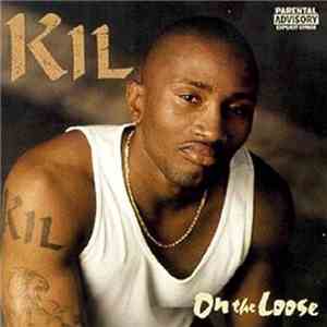 Kil - On The Loose download free