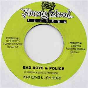 Kirk Davis & Lion Heart  / Tony Rebel - Bad Boys & Police / Left Wrong Do Right download free