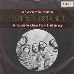 Kiss Kiss  - A Lover Is Here / A Lovely Day For Fishing download free