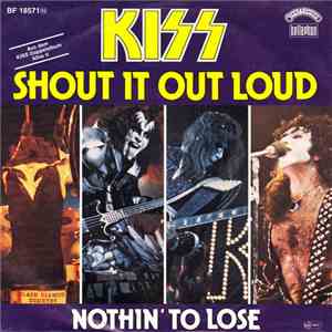 Kiss - Shout It Out Loud / Nothin' To Lose download free