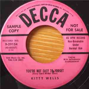 Kitty Wells - You're Not Easy To Forget / He's Married To Me download free