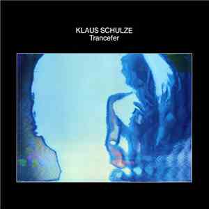 Klaus Schulze - Trancefer download free