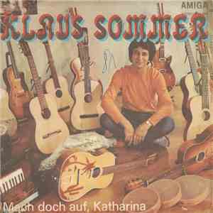 Klaus Sommer - Machs Gut Und Komm Bald Wieder / Mach Doch Auf, Katharina download mp3 flac
