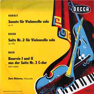 Kodaly, Reger, Bach, Zara Nelsova - Sonate Für Violoncello Solo Op. 8 / Suite Nr. 2 Für Violoncello Solo Op. 131 C / Bourée I Und II Aus Der Suite Nr. 3 C-Dur Bwv 1009 download free