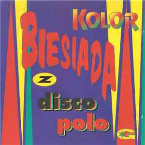 Kolor  - Biesiada Z Disco Polo Vol. I download free