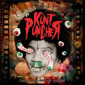 Kunt Puncher - Take Drugs And Eat A Kebab download free