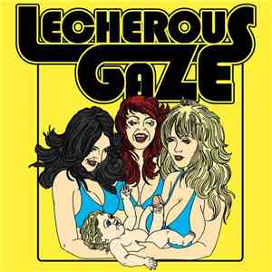 Lecherous Gaze - Lecherous Gaze download free