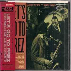 Lester Young With Count Basie Orchestra - Let's Go To Prez download free