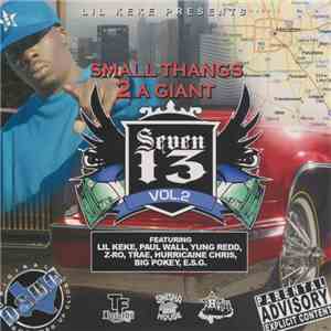 Lil Keke - Small Thangs 2 A Giant - Seven13 Vol. 2 download free
