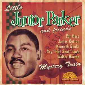 Little Junior Parker - Little Junior Parker And Friends (Mystery Train) download free
