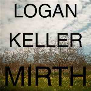 Logan Keller - Mirth download free Logan Keller - Mirth download mp3 flac