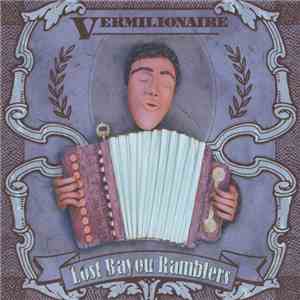 Lost Bayou Ramblers - Vermilionaire download free