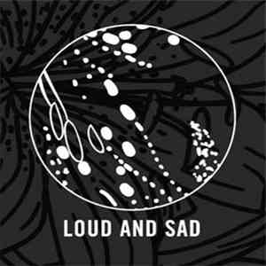 Loud & Sad - False Intimacy download free