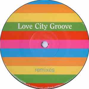 Love City Groove - Love City Groove (Remixes) download free