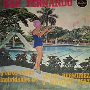 Lucho Bermudez y Matilde Diaz - San Fernando Y Otros Éxitos Inolvidables De Lucho Bermudez Y Matilde Diaz download free
