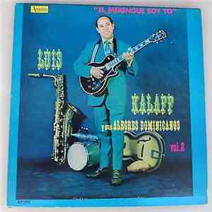 Luis Kalaff Y Sus Alegres Dominicanos - El Merengue Soy Yo, Vol. 2 download free