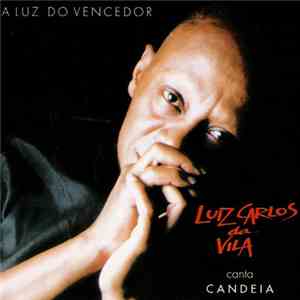 Luiz Carlos da Vila - A Luz Do Vencedor - Luiz Carlos Da Vila Canta Candeia download free