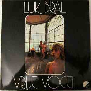 Luk Bral - Vrije Vogel download free