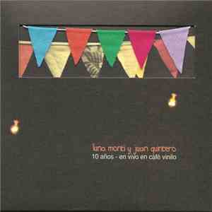 Luna Monti, Juan Quintero  - 10 Años - En Vivo En Café Vinilo download free