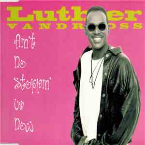 Luther Vandross - Ain't No Stoppin' Us Now download free