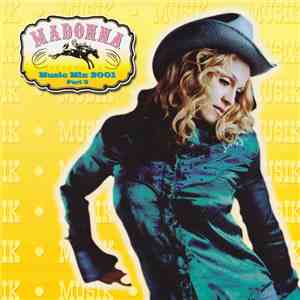 Madonna - Music Mix 2001 Part 3 download free