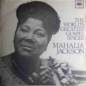 Mahalia Jackson - The World's Greatest Gospel Singer download free