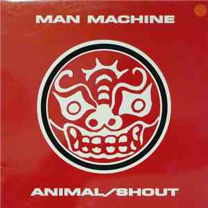 Man Machine - Animal / Shout download free