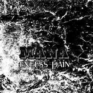 Mana  - Excess Pain download mp3 flac