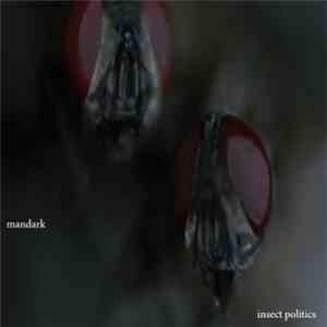 Mandark  - Insect Politics download mp3 flac