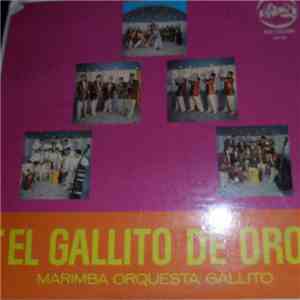 Marimba Orquesta Gallito - El Galito De Oro download free