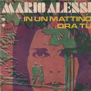 Mario Alessi - In Un Mattino / Ora Tu download free