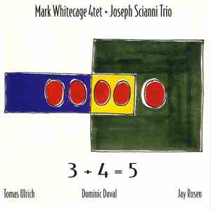 Mark Whitecage 4tet + Joseph Scianni Trio - 3 + 4 = 5 download free