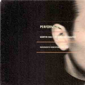 Martin Hall / Den Danske Kvartet - Performance download free