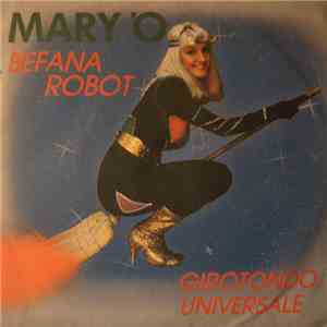 Mary 'O - Befana Robot / Girotondo Universale download free