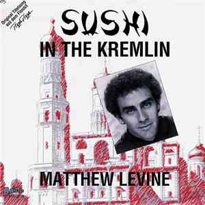 Matthew Levine - Sushi In The Kremlin download free