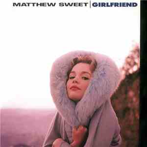 Matthew Sweet - Girlfriend download free