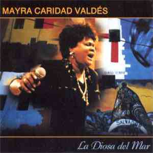 Mayra Caridad Valdés - La Diosa Del Mar download free