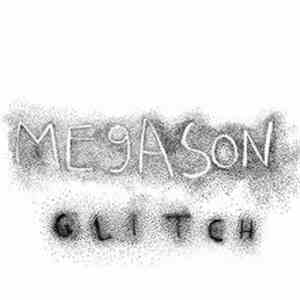 Megason - Glitch download free