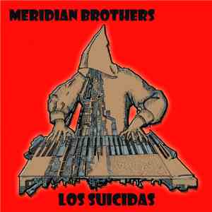 Meridian Brothers - Los Suicidas download free