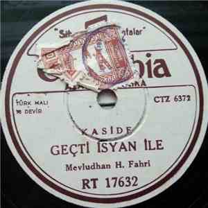 Mevludhan H. Fahri - Geçti İsyan İle / Ey Padişahi Lem Yezel download free