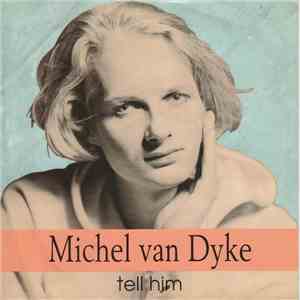Michel Van Dyke - Tell Him download free