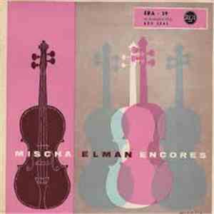 Mischa Elman With Wolfgang Rose And Leopold Mittman - Mischa Elman Encores download free