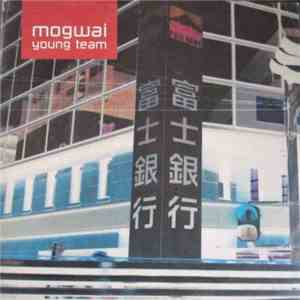 Mogwai - Young Team download free