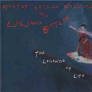 Mostar Sevdah Reunion And Ljiljana Buttler - The Legends Of Life download free