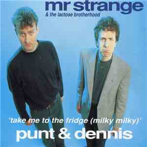 Mr. Strange & The Lactose Brotherhood - Take Me To The Fridge (Milky Milky) download free